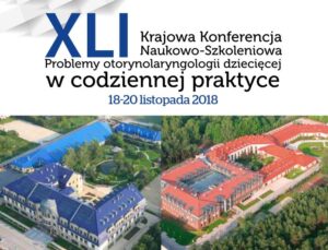 W Kajetanach odbyła się XLI Krajowa Konferencja Naukowo-Szkoleniowa „Problemy otorynolaryngologii dziecięcej w codziennej praktyce”