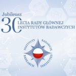 30 lecie Rady Głównej Instytutów Badawczych